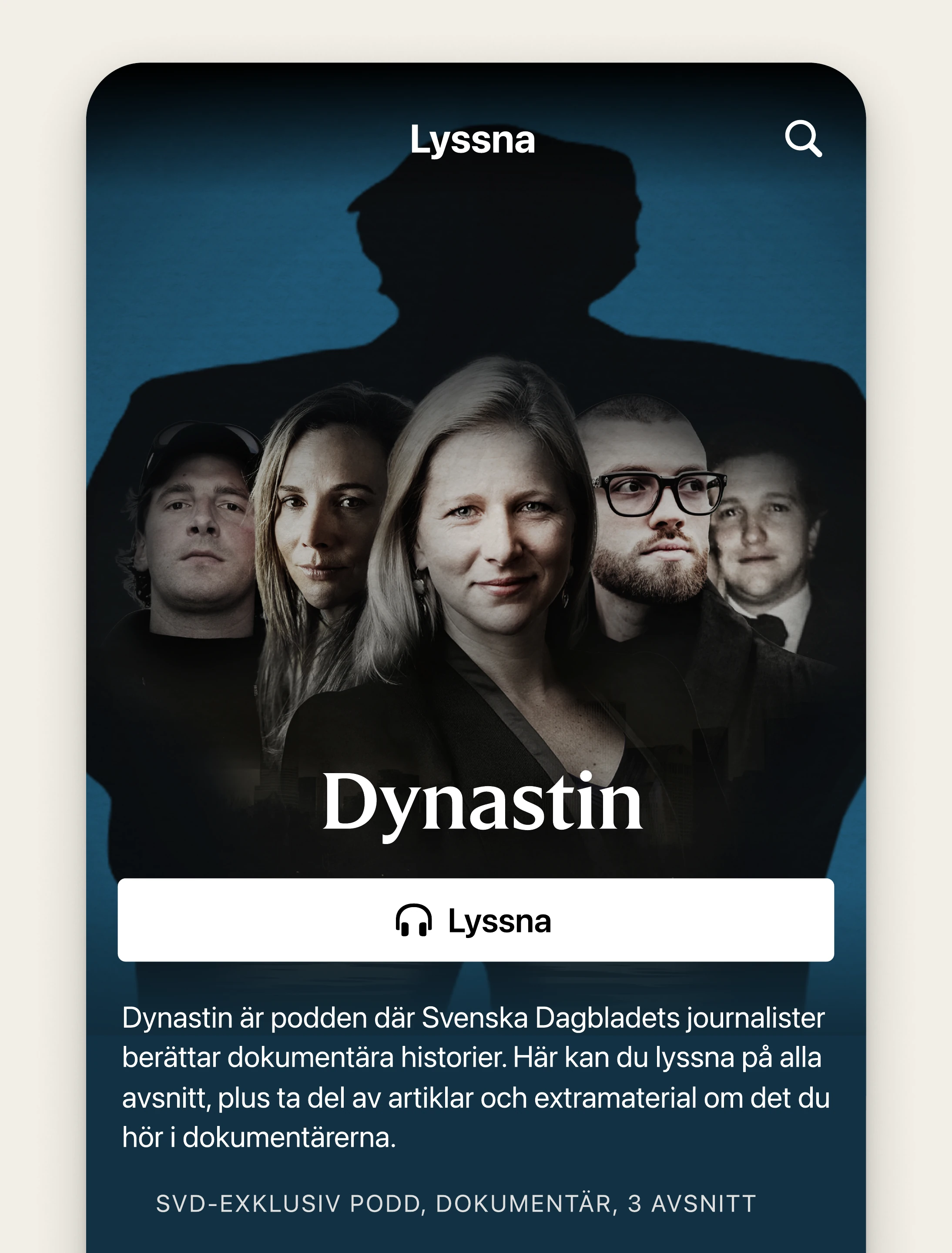 Svenska Dagbladet app podcast page for the documentary podcast Dynastin, with a large cover image and a Lyssna button