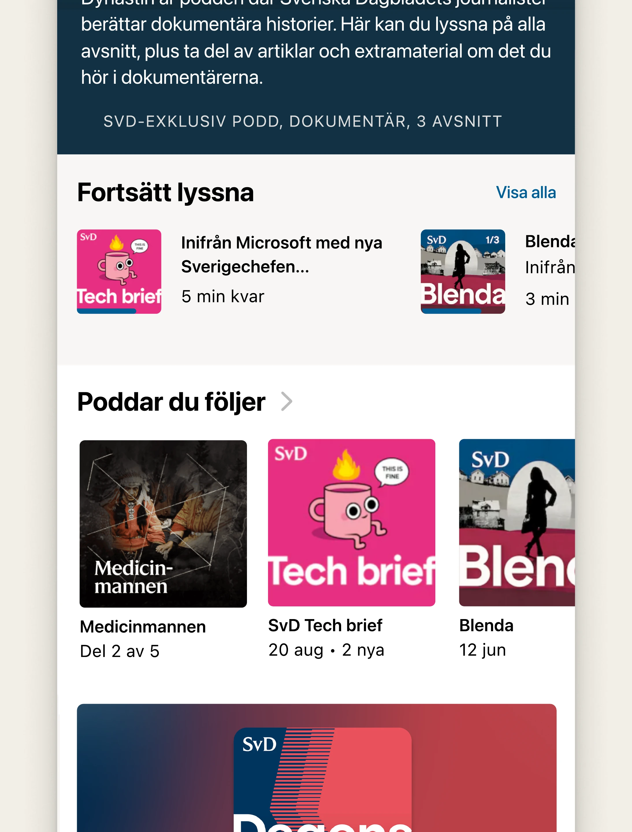 Podcast section scrolled down, showing Fortsätt lyssna (continue listening) and Poddar du följer (podcasts you follow) rows